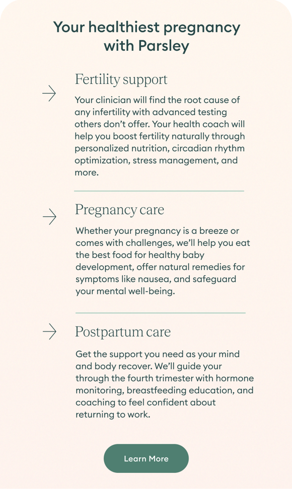 Growing your family? We're the experts 🌱 Parsley Health